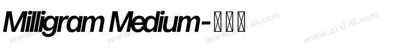 Milligram Medium字体转换 Milligram Medium字体转换